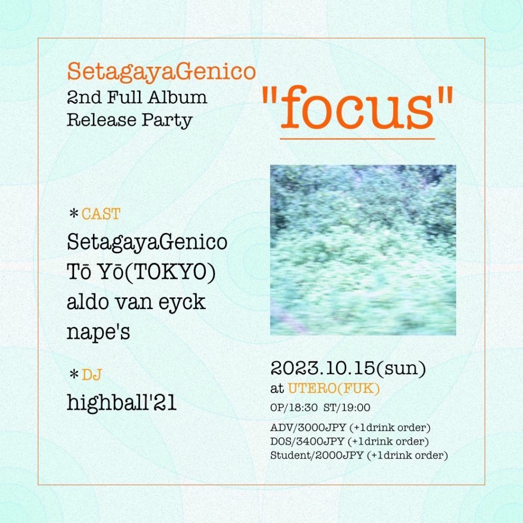 SetagayaGenico 2nd Full Album Release Party “focus”